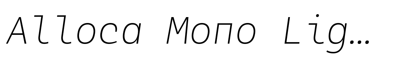 Alloca Mono Light Italic